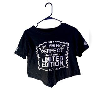 “Yes I’m not perfect but I’m limited edition” crop top